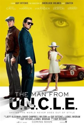  The Man From U.N.C.L.E. – Eine Spionage-Serie voller Coolness und Charme der Swinging Sixties!